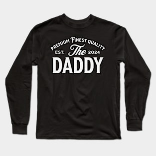 The Daddy est. 2024 Long Sleeve T-Shirt